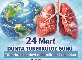 DÜNYA TÜBERKÜLOZ GÜNÜ